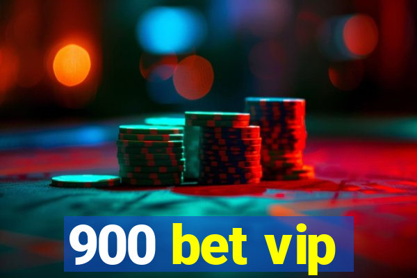 900 bet vip